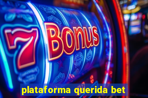 plataforma querida bet